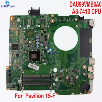 HP Pavilion 15-F Nešiojamas Plokštė DAU99VMB6A0 846803-601 846803-001 846803-501 A8-7410 CPU Pagrindinės plokštės Visą Bandymo